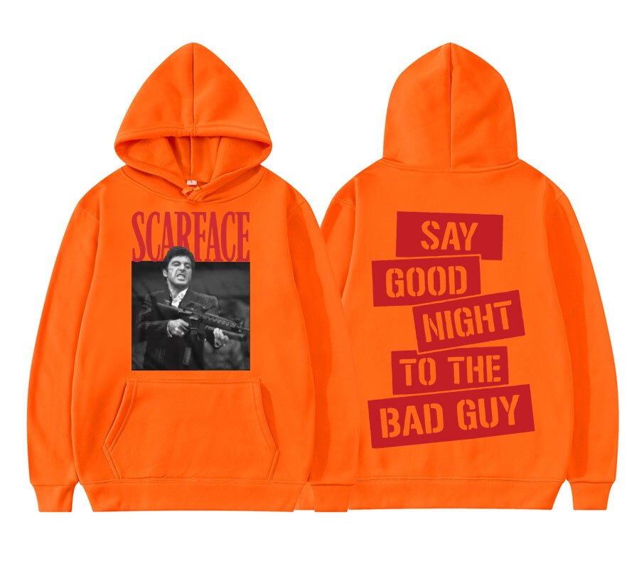 Scarface Tony Montana Say Goodnight To The Bad Guy Hoodie