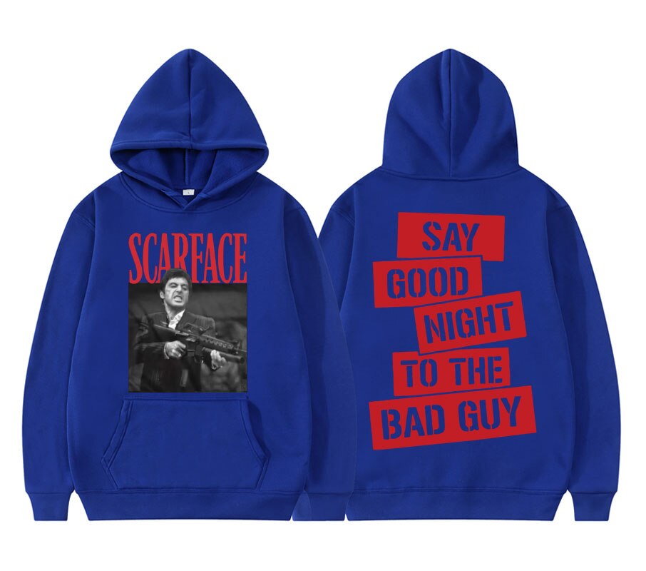 Scarface Tony Montana Say Goodnight To The Bad Guy Hoodie