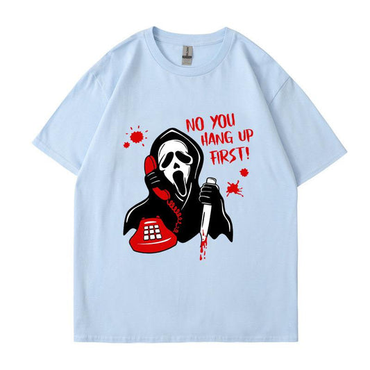 "Ghostface No You Hang Up First T-Shirt"